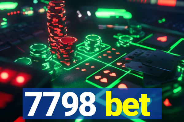 7798 bet